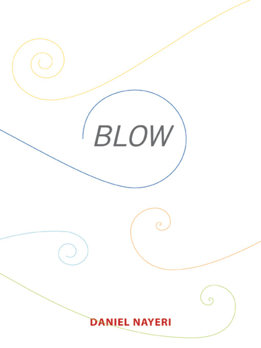 Title details for Blow by Daniel Nayeri - Available